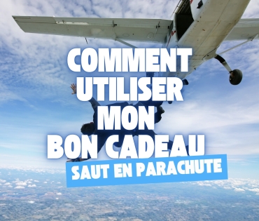 Comment utiliser mon bon cadeau parachute